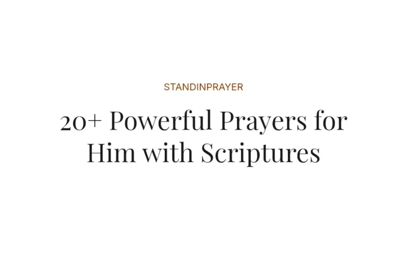 20+ Powerful Prayers for Him with Scriptures