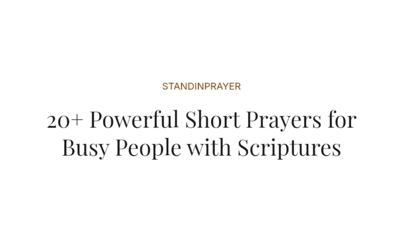 20+ Powerful Short Prayers for Busy People with Scriptures