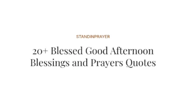 20+ Blessed Good Afternoon Blessings and Prayers Quotes