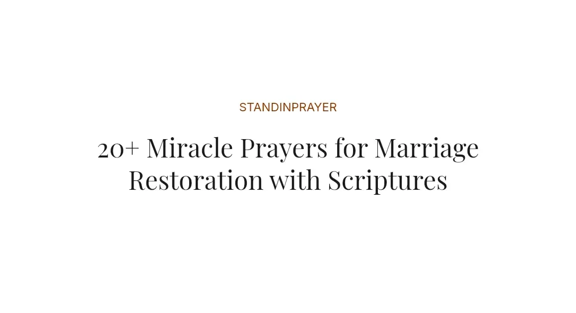 20+ Miracle Prayers for Marriage Restoration with Scriptures