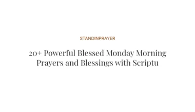 20+ Powerful Blessed Monday Morning Prayers and Blessings with Scriptures