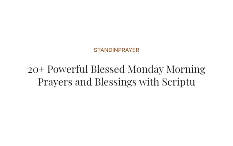 20+ Powerful Blessed Monday Morning Prayers and Blessings with Scriptures