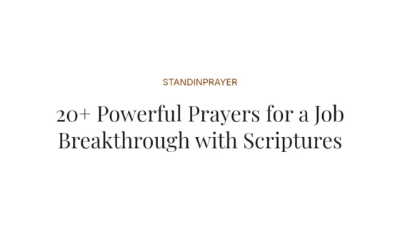 20+ Powerful Prayers for a Job Breakthrough with Scriptures