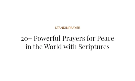 20+ Powerful Prayers for Peace in the World with Scriptures