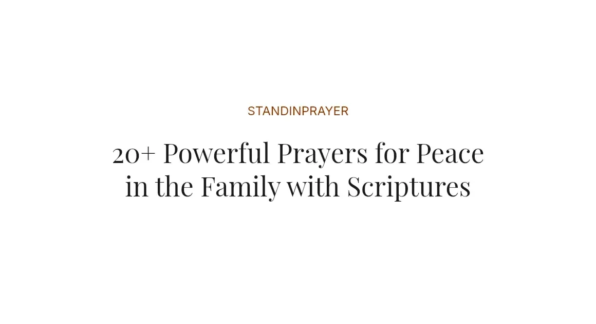 20+ Powerful Prayers for Peace in the Family with Scriptures