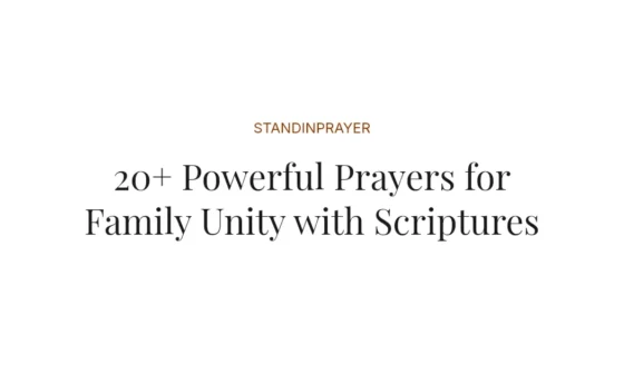 20+ Powerful Prayers for Family Unity with Scriptures