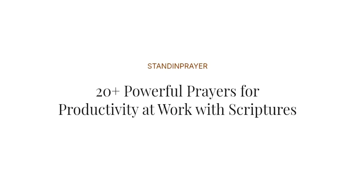 20+ Powerful Prayers for Productivity at Work with Scriptures