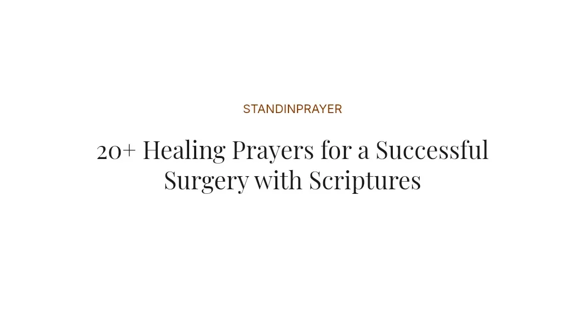 20+ Healing Prayers for a Successful Surgery with Scriptures