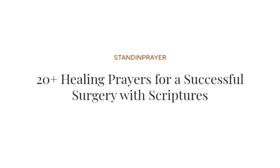 20+ Healing Prayers for a Successful Surgery with Scriptures