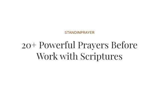 20+ Powerful Prayers Before Work with Scriptures
