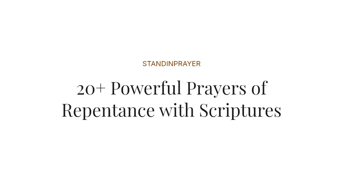 20+ Powerful Prayers of Repentance with Scriptures