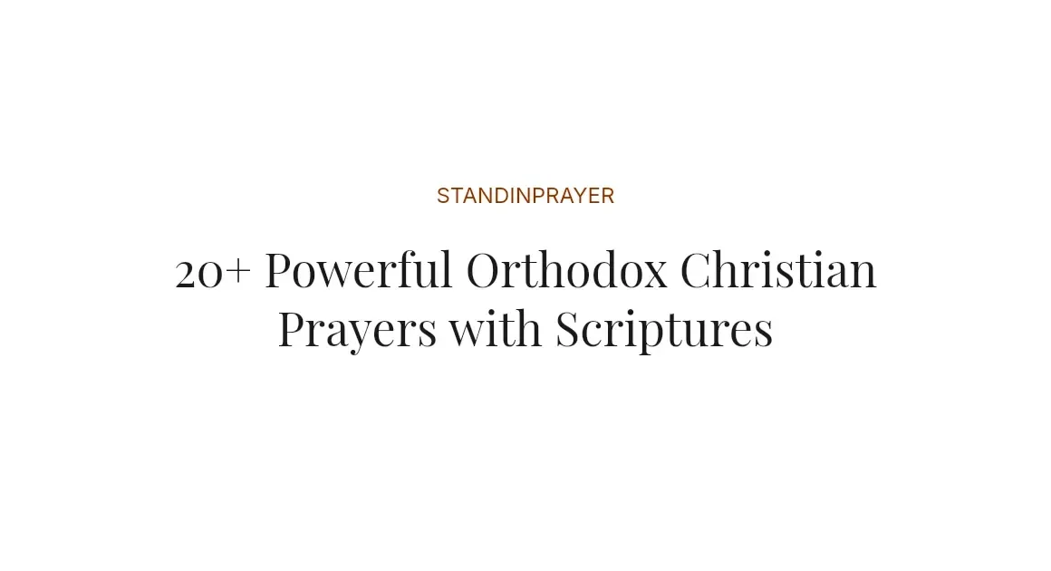20+ Powerful Orthodox Christian Prayers with Scriptures