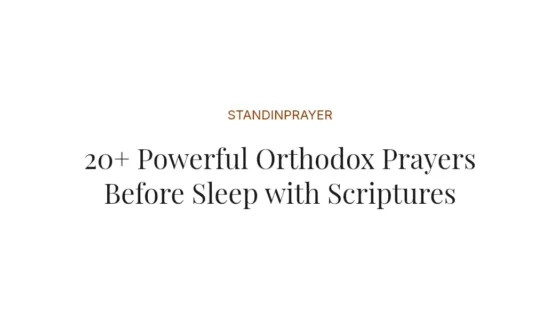 20+ Powerful Orthodox Prayers Before Sleep with Scriptures