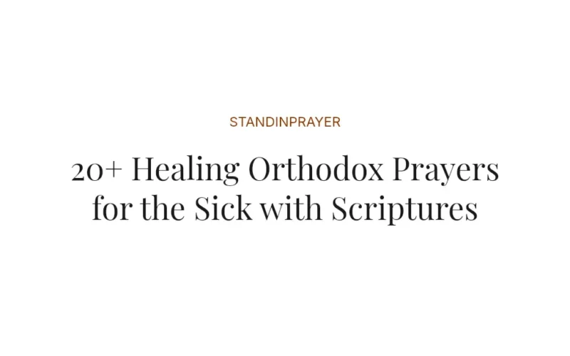 20+ Healing Orthodox Prayers for the Sick with Scriptures