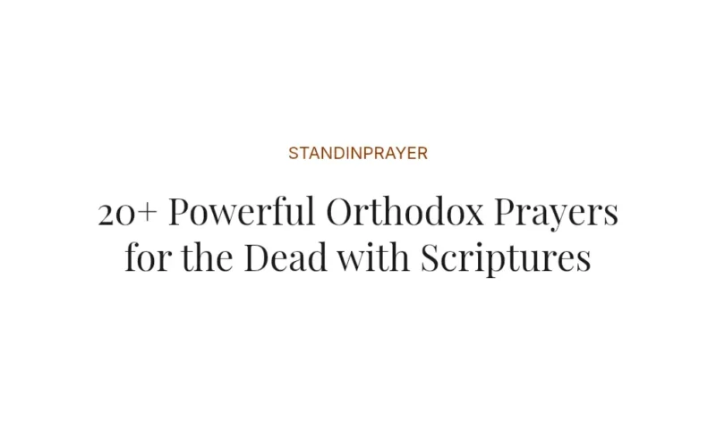 20+ Powerful Orthodox Prayers for the Dead with Scriptures