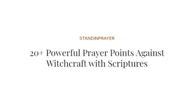 20+ Powerful Prayer Points Against Witchcraft with Scriptures