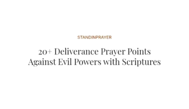 20+ Deliverance Prayer Points Against Evil Powers with Scriptures