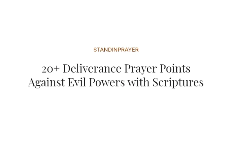 20+ Deliverance Prayer Points Against Evil Powers with Scriptures
