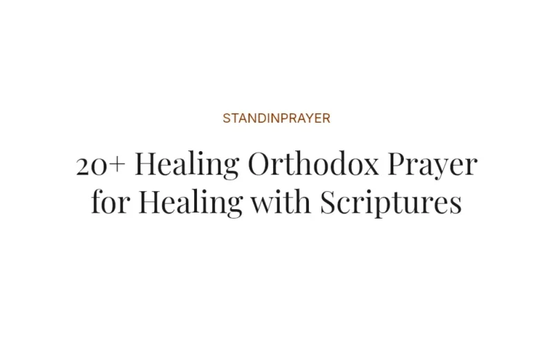 20+ Healing Orthodox Prayer for Healing with Scriptures