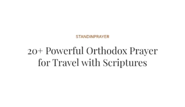 20+ Powerful Orthodox Prayer for Travel with Scriptures