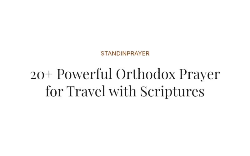 20+ Powerful Orthodox Prayer for Travel with Scriptures