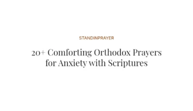 20+ Comforting Orthodox Prayers for Anxiety with Scriptures