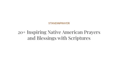 20+ Inspiring Native American Prayers and Blessings with Scriptures