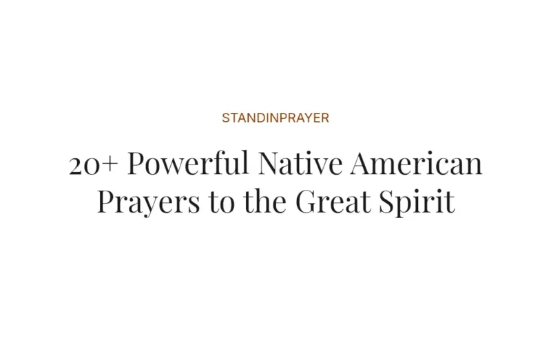 20+ Powerful Native American Prayers to the Great Spirit