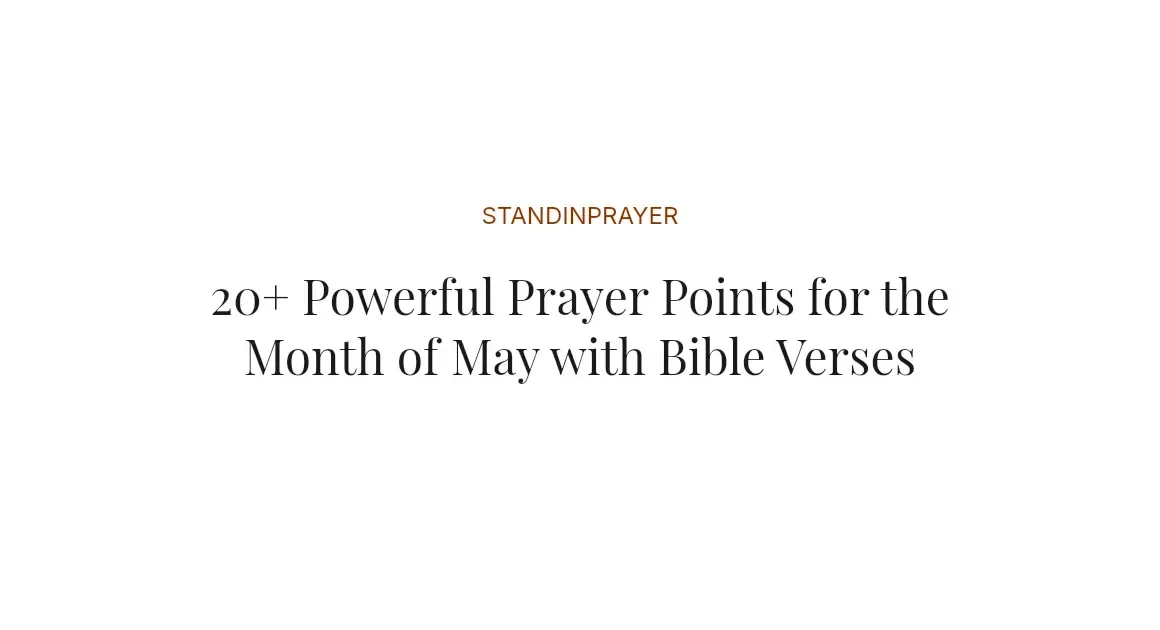 20+ Powerful Prayer Points for the Month of May with Bible Verses