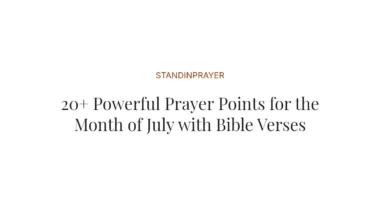 20+ Powerful Prayer Points for the Month of July with Bible Verses