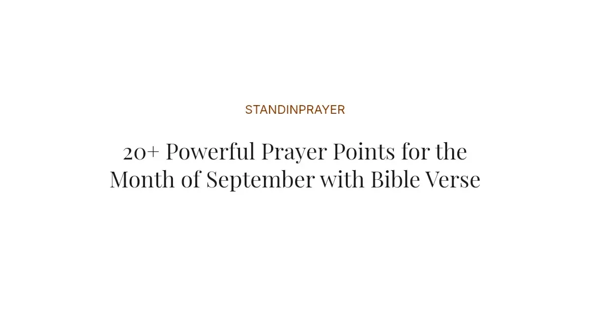 20+ Powerful Prayer Points for the Month of September with Bible Verses