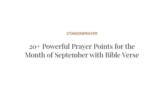 20+ Powerful Prayer Points for the Month of September with Bible Verses