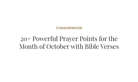 20+ Powerful Prayer Points for the Month of October with Bible Verses
