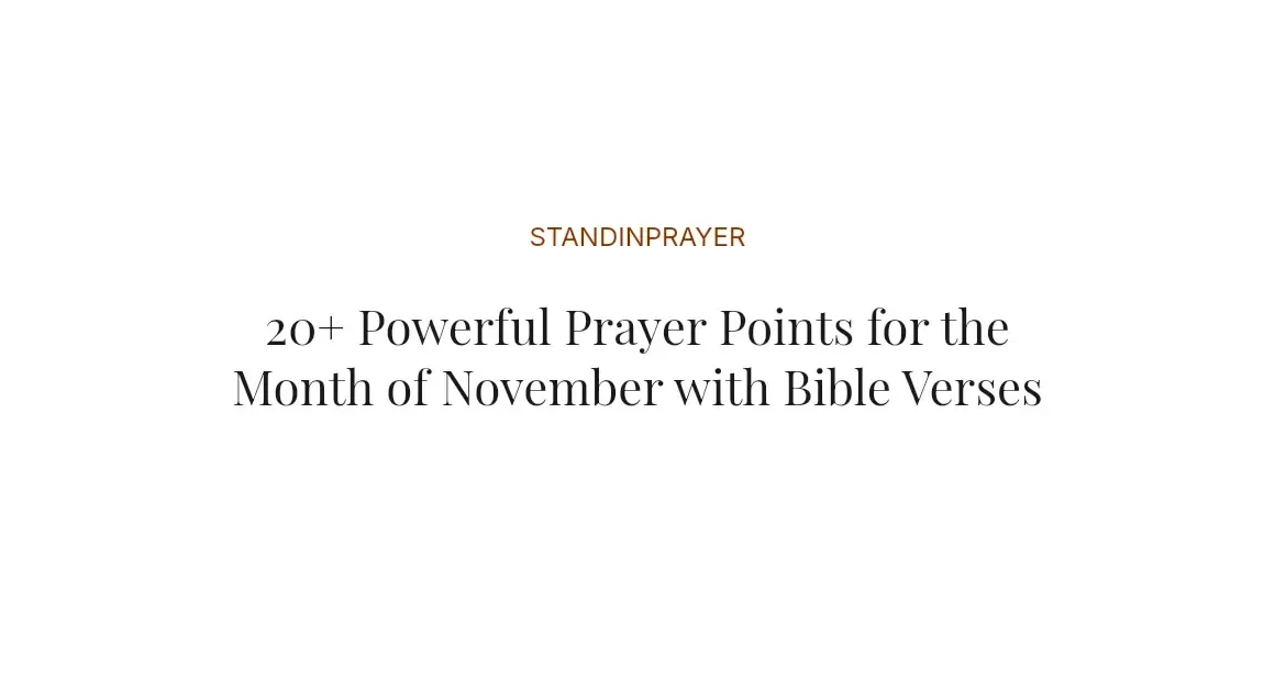 20+ Powerful Prayer Points for the Month of November with Bible Verses